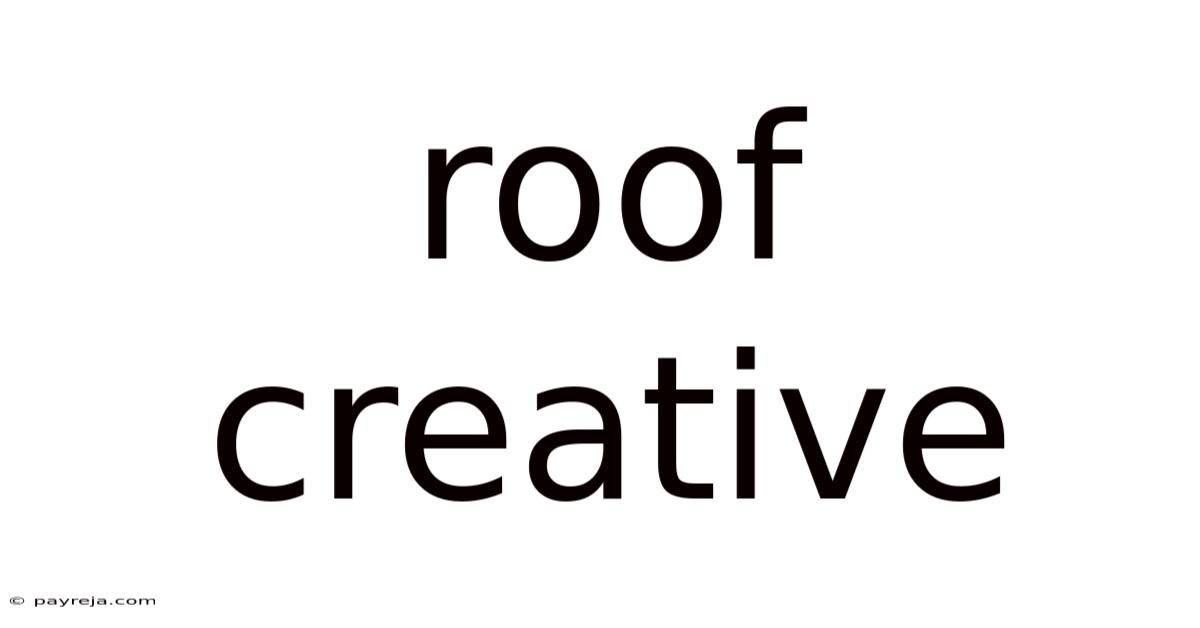 Roof Creative Roof Creative