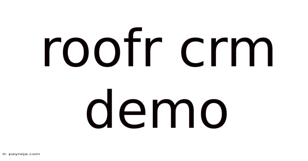 Roofr Crm Demo Roofr Crm Demo