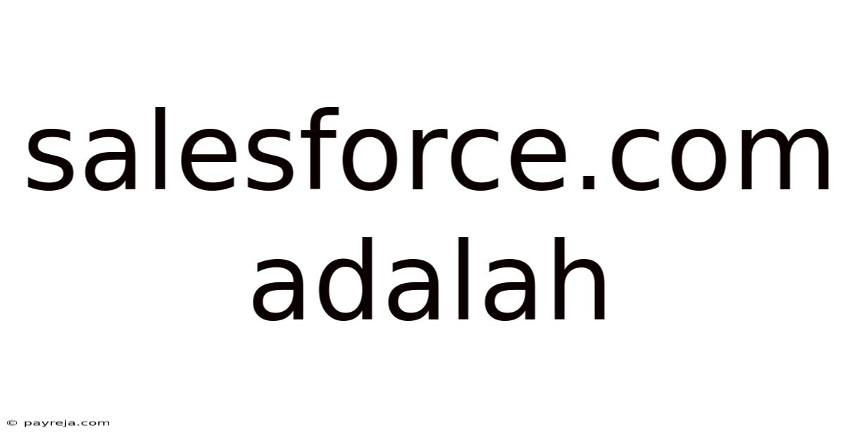 Salesforce.com Adalah Salesforce.com Adalah
