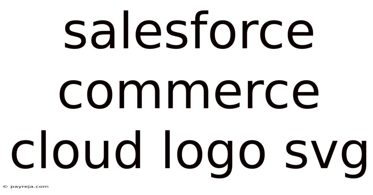 Salesforce Commerce Cloud Logo Svg Salesforce Commerce Cloud Logo Svg