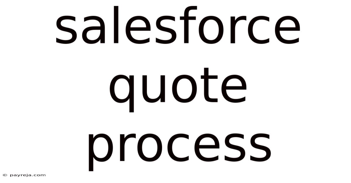 Salesforce Quote Process Salesforce Quote Process