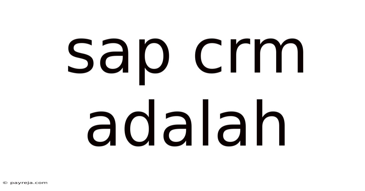 Sap Crm Adalah Sap Crm Adalah