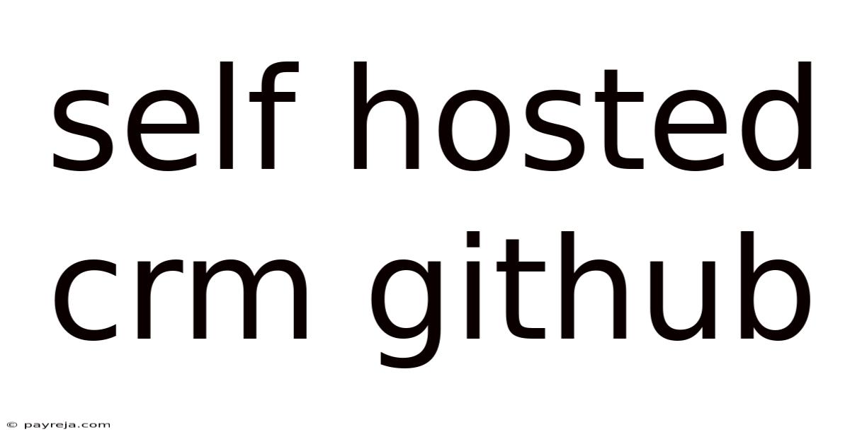 Self Hosted Crm Github Self Hosted Crm Github