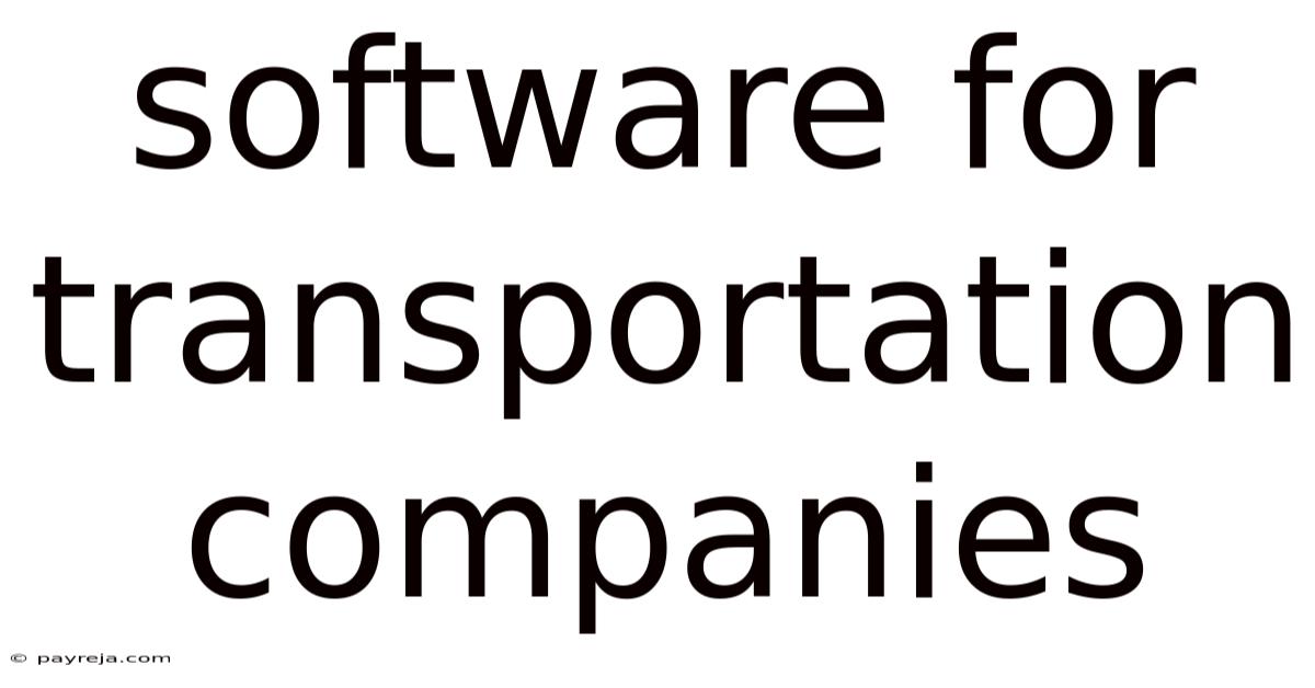 Software For Transportation Companies Software For Transportation Companies
