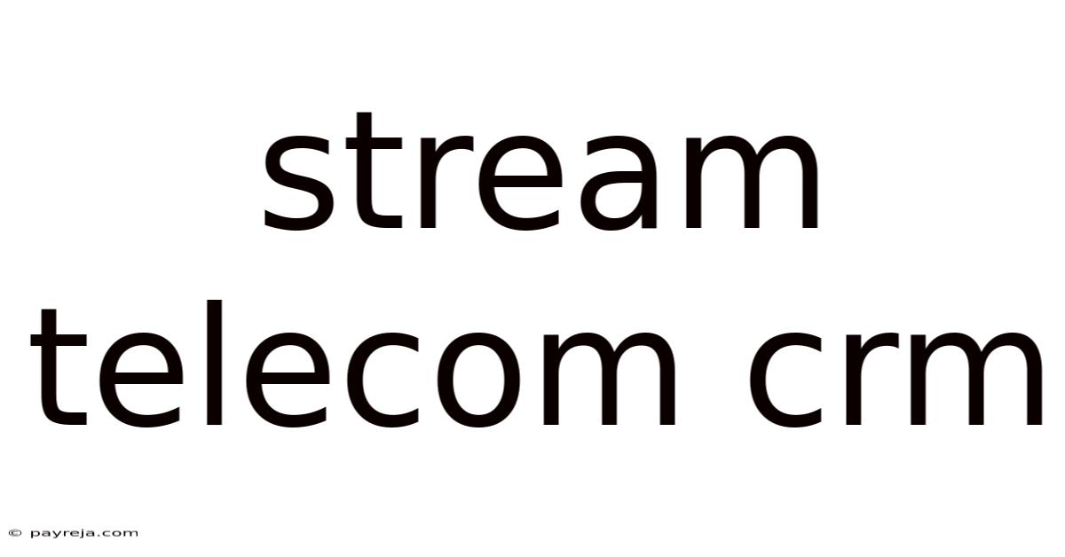 Stream Telecom Crm Stream Telecom Crm