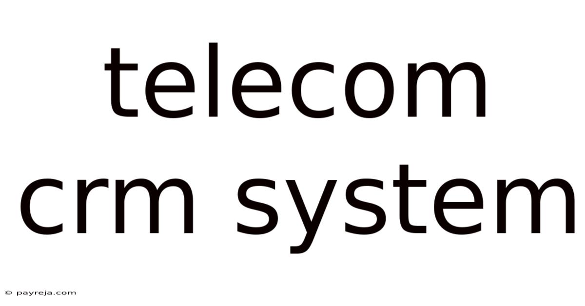 Telecom Crm System Telecom Crm System
