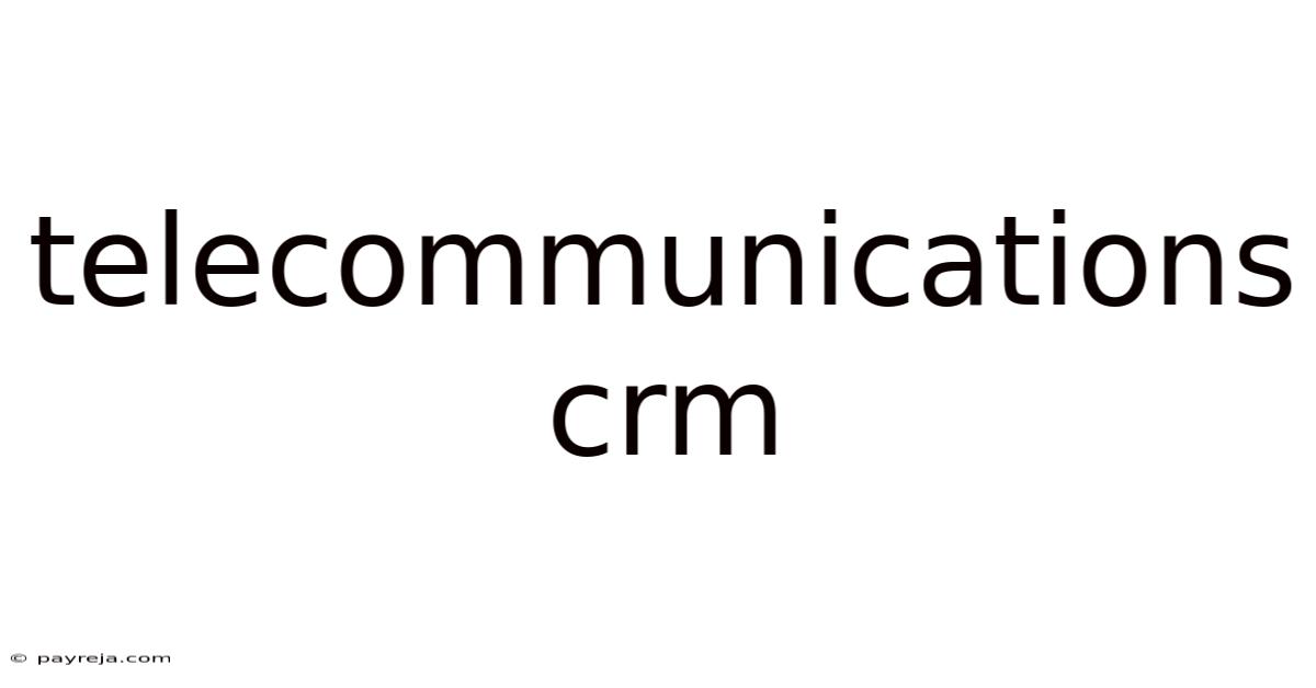 Telecommunications Crm Telecommunications Crm