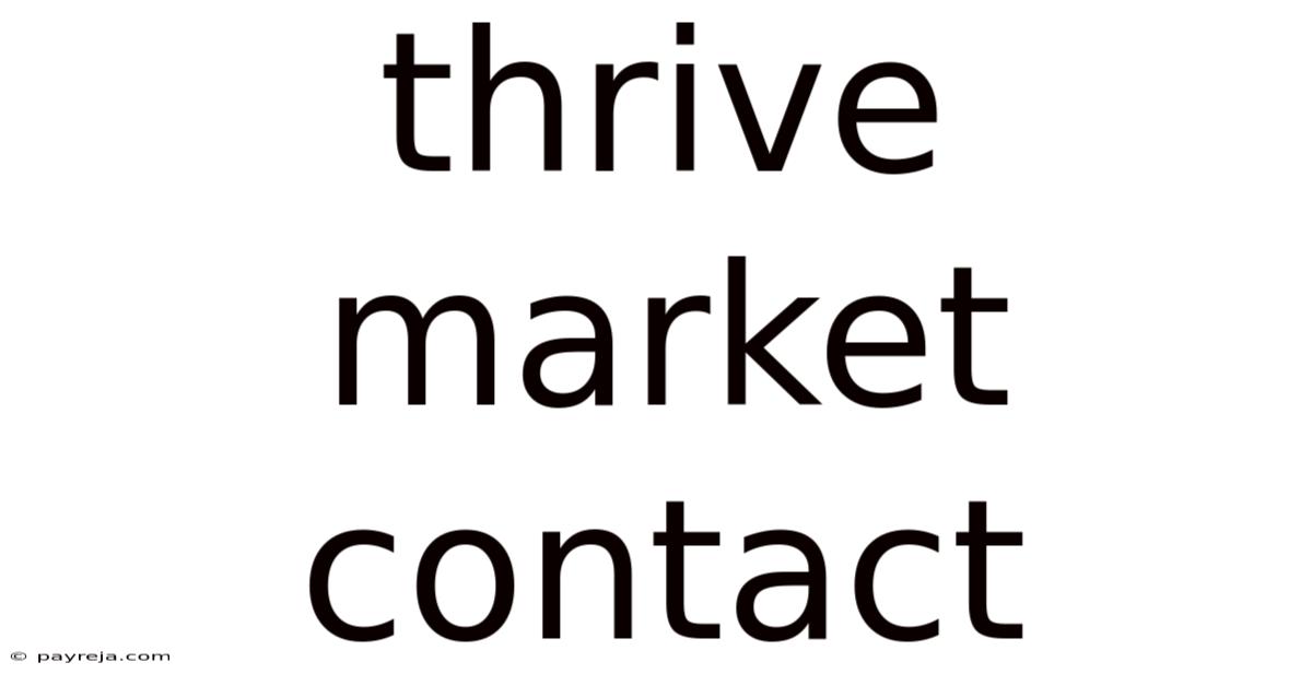 Thrive Market Contact Thrive Market Contact