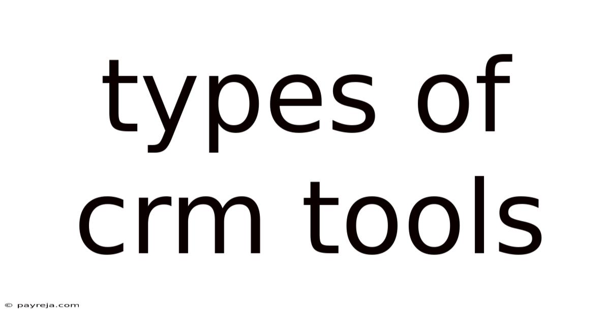 Types Of Crm Tools