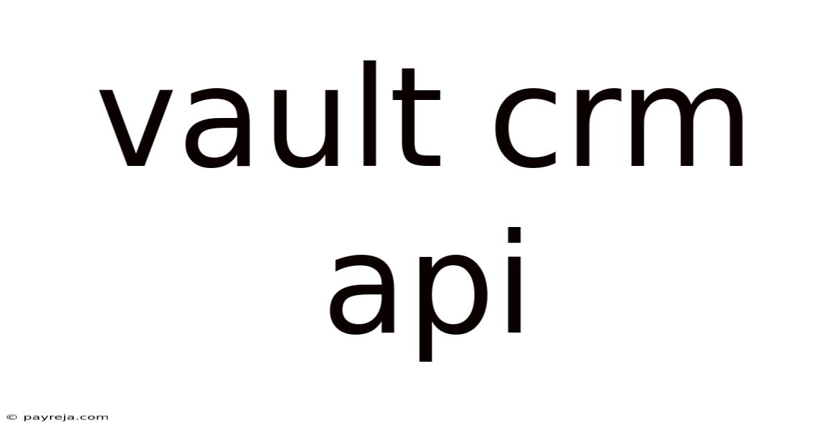 Vault Crm Api Vault Crm Api