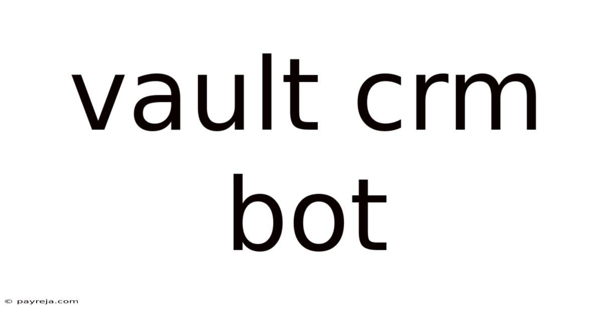 Vault Crm Bot Vault Crm Bot
