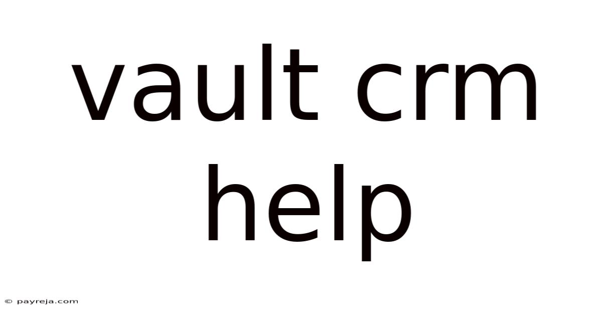 Vault Crm Help Vault Crm Help