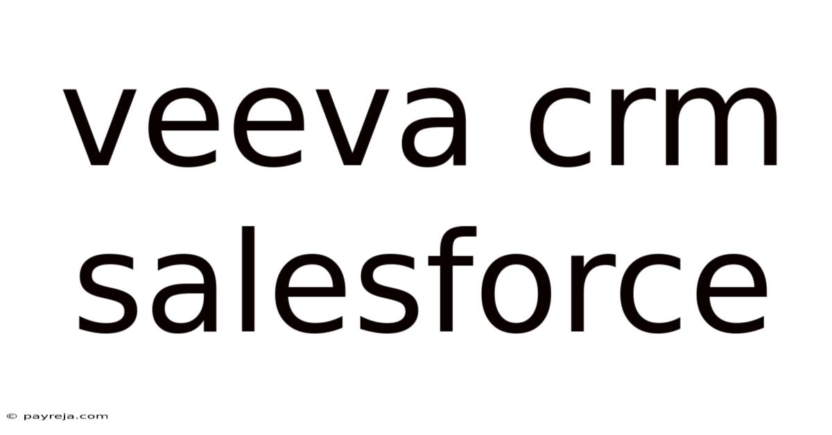 Veeva Crm Salesforce