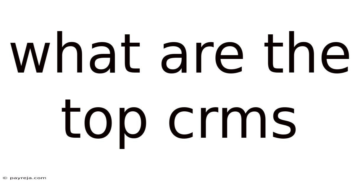 What Are The Top Crms