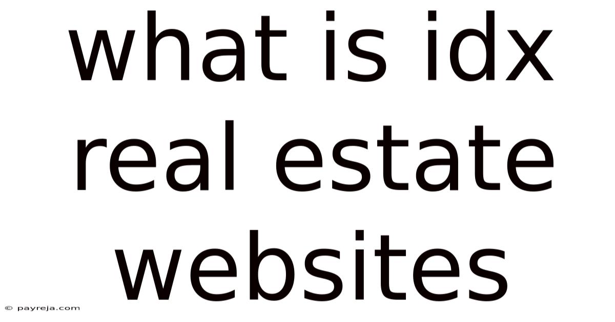 What Is Idx Real Estate Websites What Is Idx Real Estate Websites