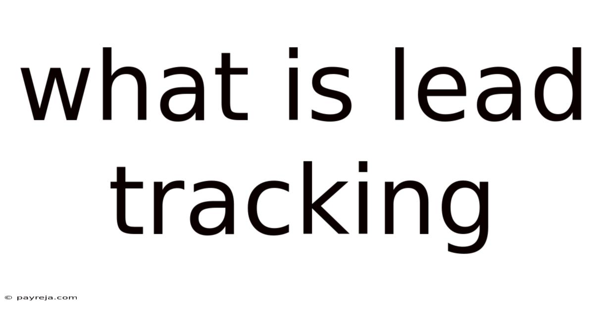 What Is Lead Tracking