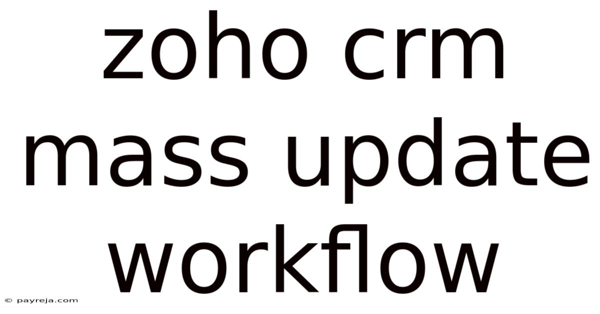 Zoho Crm Mass Update Workflow