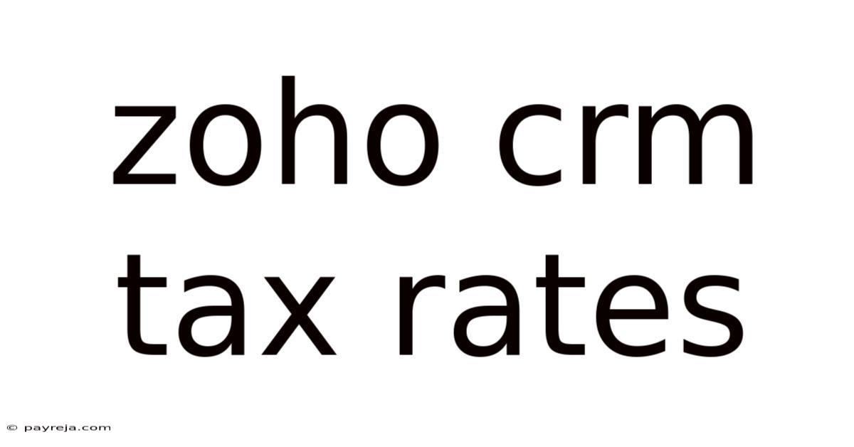 Zoho Crm Tax Rates Zoho Crm Tax Rates