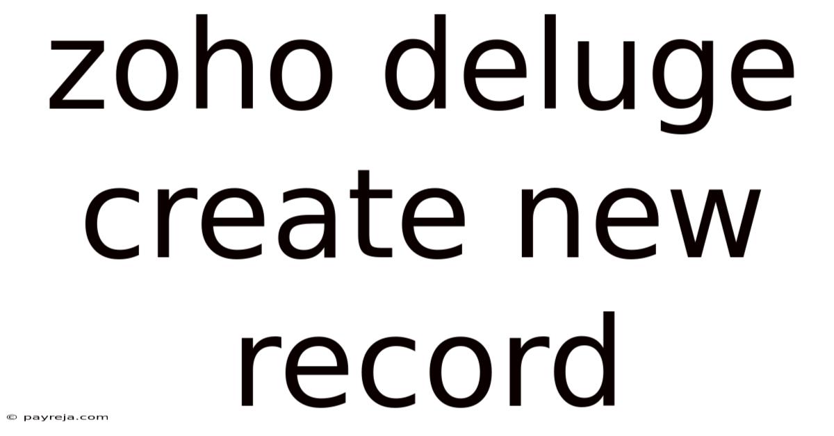 Zoho Deluge Create New Record Zoho Deluge Create New Record